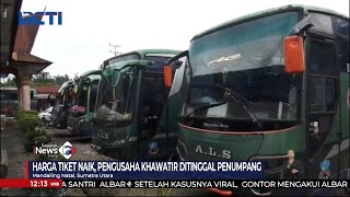 Harga Tiket Naik, Sejumlah Pengusaha Bus Khawatir Ditinggal Penumpang #SeputariNewsSiang 07/09