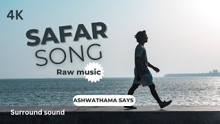 Safar: A Soulful Journey of Refreshment | Original song by Ashwathama Says