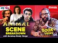 ANIMAL: Scene Breakdown with Sandeep Reddy Vanga | Ranbir Kapoor| T-Series | Mashable Todd-Fodd EP40