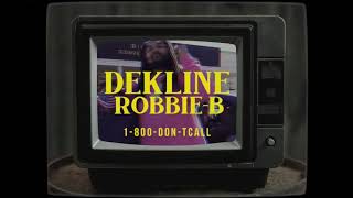 Robbie B. - Dekline (Official Video)