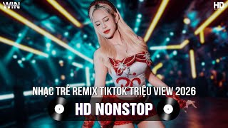 NHẠC TRẺ REMIX TIKTOK TRIỆU VIEW 2026 | TOP 20 NHẠC TIKTOK REMIX | BXH NHẠC TRẺ REMIX HAY NHẤT 2026