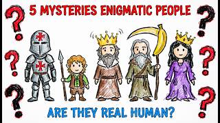 5 Mysteries Enigmatic People of History That Science Still Can't Explain