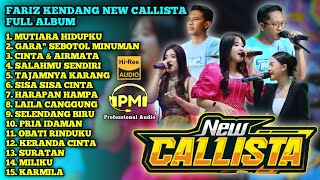 FARIZ KENDANG FT NEW CALLISTA FULL ALBUM SPESIAL DANGDUT KALEM