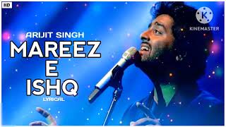 Mareez-e-Ishq Hoon Main Kar De Dawaa (Lyrics) - Arijit Singh | Lyrics Tube