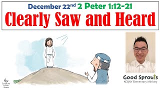 12222020 2 Peter 1:12-21 Daily Bible for Kids pastor Isaac KCQNY Good Sprouts 퀸즈한인교회 이현구 목사