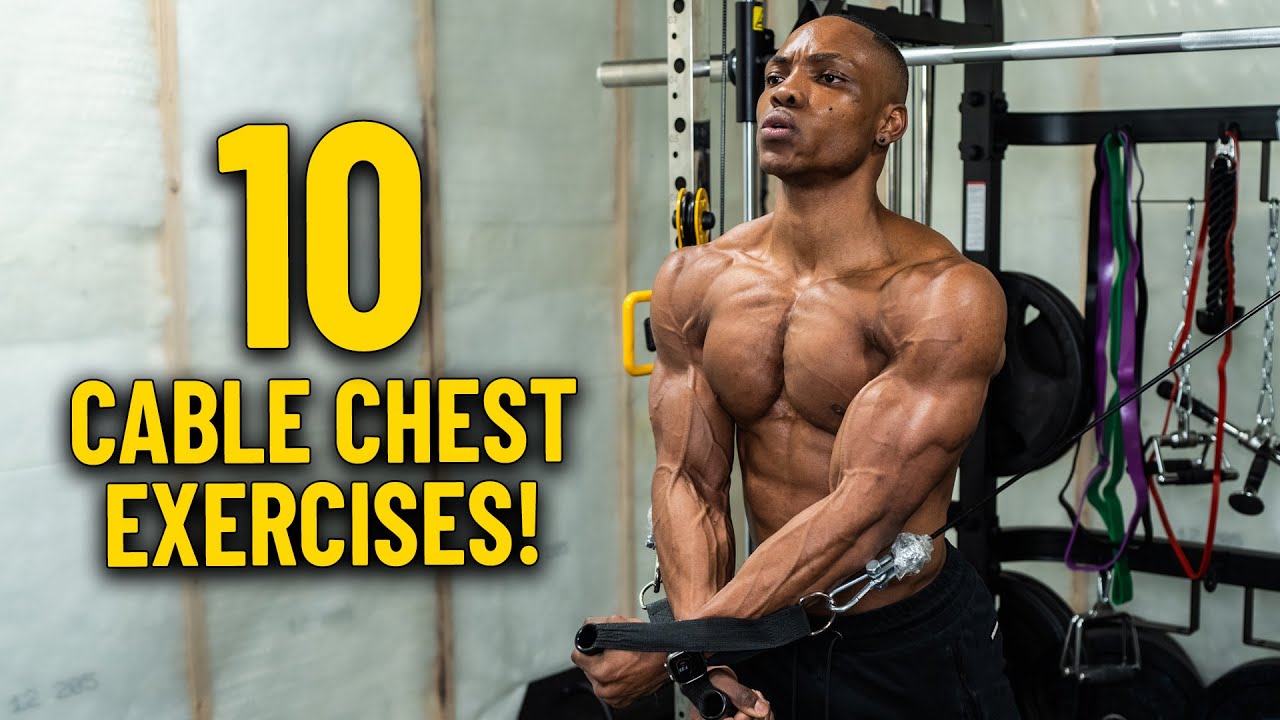 Cable Chest Exercises For Men
