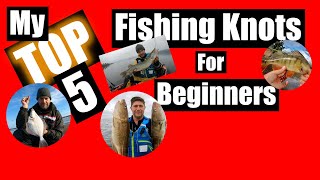 You Need To Know - My Top 5 Easy Fishing Knots For Beginners - Step By Step Guide