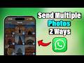 How to Send Multiple Photos from WhatsApp (2 Ways)