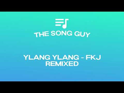 FKJ - YLANG YLANG (Tiktok Remix) - YouTube