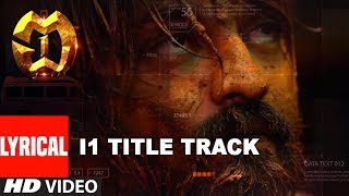 I1 Title Track - Lyrical | I1 Kannada Movie | Ranjan MSB,Dheeraj Prasad,Kishore S |V Nagendra Prasad