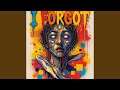 I forgot