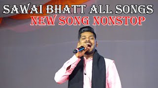 Sawai Bhatt All Songs | Sawai Bhatt Indian Idol Song | New Song nonstop