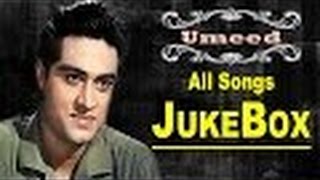 Joy Mukherjee - Umeed - 1962 | All Songs | Joy Mukharjee's Superhit Movies Video Songs Jukebox  -
