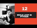 #12 While Loop In Python with Else, Break, Continue And Pass- Python Tutorials For Beginners