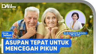 Asupan Tepat Cegah Pikun | Bincang Sehati