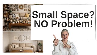 SMALL SPACE STYLING IDEAS THAT MAKE YOUR HOME LOOK BIGGER