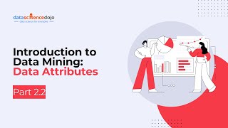 Data Attributes | Introduction to Data Mining | Part 2.2
