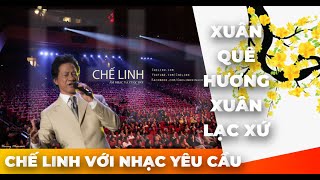 Chế Linh với Nhạc Yêu Cầu | XUÂN QUÊ HƯƠNG XUÂN LẠC XỨ