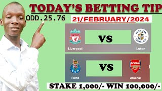 FOOTBALL BETTING TIPS AND PREDICTIONS TODAY'S 21-02-2024 #liverpoolfc #freebettingtips