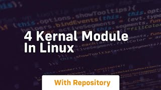 4 kernal module in linux