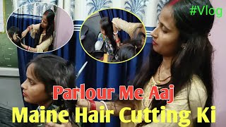 Parlour me aj Maine Hair Cutting ki | Official Raveena Vlogs