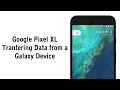 How to Copy Everything from a Samsung Galaxy Phone to the Google Pixel