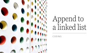 23 4 - Append a node to a linked list