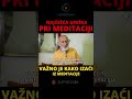 najčešća greška pri meditaciji važno je kako izlazite iz meditacije slavko laloš