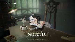 Left Unsaid EP : Shattered Doll || Punishing Gray Raven [Global]