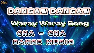 DANGAW DANGAW 🎶 Waray Waray Song ✨ CHA Cha Dance 💃