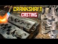 How Crankshaft Casting Process Are Done || Complete Casting Process of Crankshafts Inside Foundry