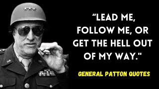 General Patton Quotes, Be Audacious