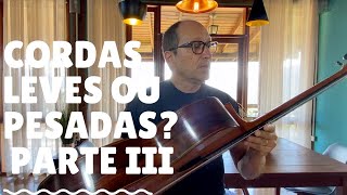 Cordas leves ou pesadas em seu violão? - Parte III