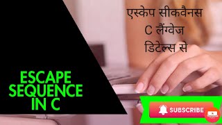 Lec - 8 escape Sequence in C Language Hindi | programming in c | programming tutorial