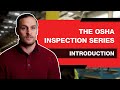 What to Expect in an OSHA Inspection – OSHA Inspection Series Ep 1