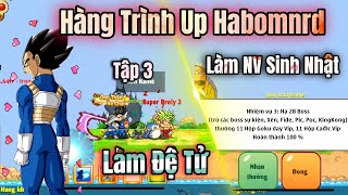 Ngọc Rồng Online - Hành Trình Up Habomnrd Tập 3, Săn Đệ Tử Và Làm Nhiệm Vụ Sinh Nhật Ngày Cuối Cùng