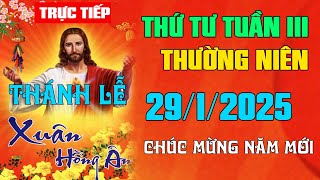 Trực tuyến Thánh Lễ hôm nay 4:00:AM Thứ Tư ngày 29/1/2025 - Trực tiếp Thánh lễ hôm nay | TLTT