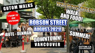 WALKING TOUR! ROBSON STREET FOOD TOUR SUMMER AUGUST 2021 BUTE TO DENMAN - VANCOUVER FOOD #WALKING