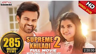 Supreme Khiladi-2 Full Hindi Dubbed Movie New HD || Sai Dharam Tej || Anupama Parameswaran