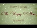 Story Telling The Crying Stone folktale | batu menangis bahasa inggris|