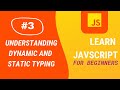JavaScript Tutorial | #3 Understanding Dynamic and Static Typing | Aditya Burgula