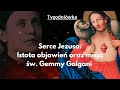 Nabożeństwo do Serca Pana Jezusa na nasze czasy: Istota objawień oraz misja św. Gemmy Galgani.