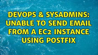 DevOps & SysAdmins: Unable to send email from a ec2 instance using postfix