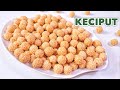 RESEP DAN CARA MEMBUAT KECIPUT  ---  RENYAH DAN GARING DARI LUAR SAMPAI DALAM