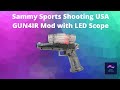 Sammy Sports Shooting USA GUN4IR Mod with LED Scope