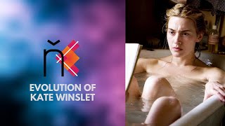 Evolution of Kate Winslet