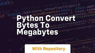 python convert bytes to megabytes