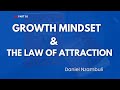 GROWTH MINDSET & THE LAW OF ATTRACTION | PART 03