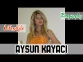 Aysun Kayaci Turkish Actress Biography & Lifestyle