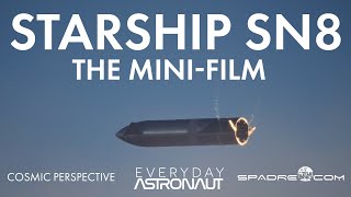 SpaceX Starship SN8 Flight: The Mini Documentary